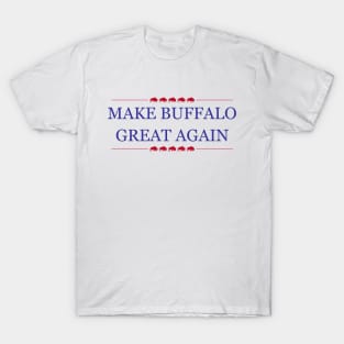 Make Buffalo Great Again T-Shirt